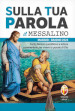 Sulla tua parola. Messalino. Santa messa quotidiana e letture commentate per vivere la parola di Dio. Maggio-giugno 2024